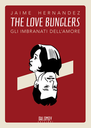 Jaime Hernandez - The Love Bunglers