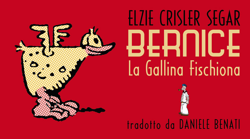 Elzie Crisler Segar - Bernice, la gallina fischiona